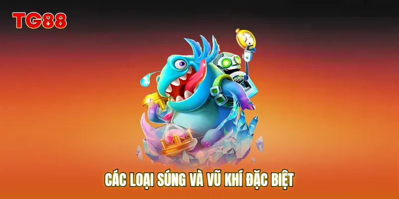 Các loại súng và vũ khí đặc biệt giúp tăng sát thương trong game