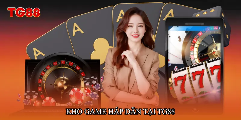 Kho game hấp dẫn tại TG88